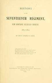History of the Seventeenth regiment, New Hampshire volunteer infantry. 1862-1863 by Charles Nelson Kent