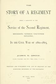 Cover of: story of a regiment: being a narrative of the service of the Second regiment, Minnesota veteran volunteer infantry, in the civil war of 1861-1865