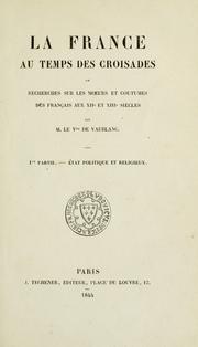 Cover of: La France au temps des croisades by Vaublanc, Vincent Victor Henri de vicomte