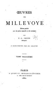 Cover of: Œuvres de Millevoye: éd. pub. avec des pièces nouvelles et des variantes