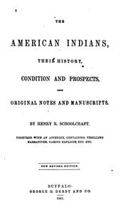 Cover of: The American Indians.: Their history, condition and prospects, from original notes and manuscripts.