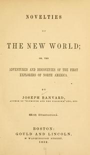 Cover of: Novelties of the New world; or, The adventures and discoveries of the first explorers of North America.