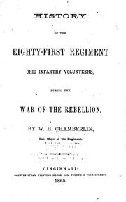 Cover of: History of the Eighty-first regiment Ohio infantry volunteers by W. H. Chamberlin