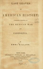 Cover of: Last leaves of American history: comprising histories of the Mexican War and California