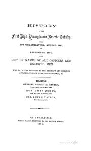 Cover of: History of the First reg't. Pennsylvania reserve cavalry, from its organization, August, 1861, to september, 1864: with a list of names of allofficers and enlisted men who have ever belonged to the regiment ...