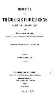 Cover of: Histoire de la théologie chrétienne au siècle apostolique by Reuss, Eduard