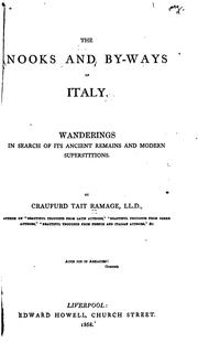 Cover of: The nooks and by-ways of Italy.: Wanderings in search of its ancient remains and modern superstitions.