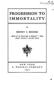 Cover of: Progression to immortality | Brooks, Henry S.