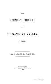 Cover of: The Vermont brigade in the Shenandoah Valley, 1864. by Aldace F. Walker