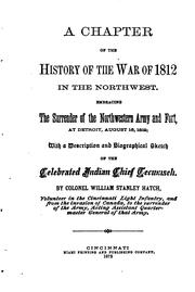 Cover of: A chapter of the history of the War of 1812 in the Northwest by William Stanley Hatch
