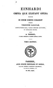 Cover of: Einhardi omnia quæ exstant opera primum in unum corpus collegit eisque versionem gallicam by Einhard