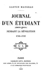 Cover of: Journal d'un étudiant (Edmond Géraud) pendant la révolution, 1789-1793.