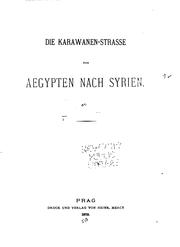 Cover of: Die Karawanen-strasse von Aegypten nach Syrien.