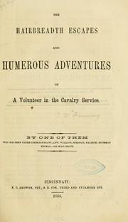 Cover of: The hairbreadth escapes and humerous [!] adventures of a volunteer in the cavalry service. by Thomas W. Fanning