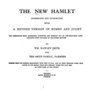 Cover of: The new Hamlet: intermixed and interwoven with a revised version of Romeo and Juliet; the combination being modernized, re-written and wrought out on new-discovered lines, as indicated under the light of the higher criticism