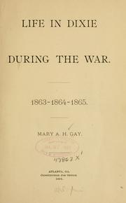 Cover of: Life in Dixie during the war. by Mary Ann Harris Gay