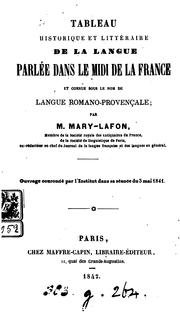 Cover of: Tableau historique et littéraire de la langue parlée dans le midi de la France et connue sous le nom de langue romano-provençale