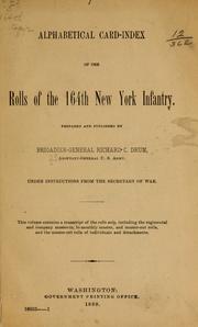 Cover of: Alphabetical card-index of the rolls of the 164th New York Infantry. by United States. Adjutant-General's Office.