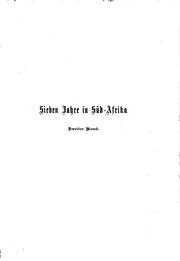 Cover of: Sieben Jahre in Süd-Afrika.: Erlebnisse, Forschungen und Jagden auf meinen Reisen von den Diamantenfeldern zum Zambesi (1872-1879).