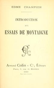 Cover of: ... Introduction aux essais de Montaigne. by Edmé Champion, Edmé Champion