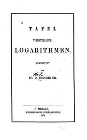 Cover of: Tafel vierstelliger Logarithmen by Dr. Karl Bremiker
