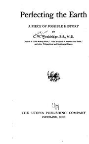 Cover of: Perfecting the earth by Charles William Wooldridge
