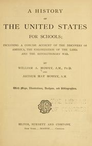 Cover of: A history of the United States for schools by William A. Mowry