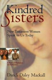 Cover of: Kindred sisters: New Testament women speak to us today : a book of meditation and reflection