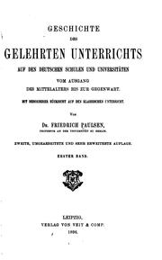 Cover of: Geschichte des gelehrten unterrichts auf den deutschen schulen und universitäten vom ausgang des mittelalters bis zur gegenwart.: Mit besonderer rücksicht auf den klassischen unterricht.