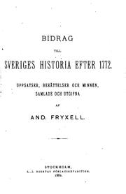 Cover of: Bidrag till Sveriges historia efter 1772.: Uppsatser, berättelser och minnen
