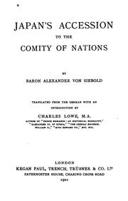 Cover of: Japan's accession to the comity of nations by Alexander von Siebold, Alexander von Siebold