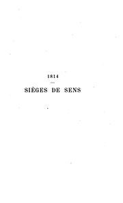 Cover of: 1814.: Sièges de Sens; défense de l'Yonne et campagne du général Allix