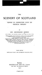 Cover of: The scenery of Scotland veiwed in connection with its physical geology by Archibald Geikie