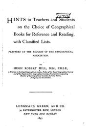 Cover of: Hints to teachers and students on the choice of geographical books for reference and reading: with classified lists