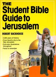 The student Bible guide to Jerusalem by Robert Backhouse