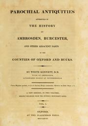 Cover of: Parochial antiquities attempted in the history of Ambrosden by White Kennett