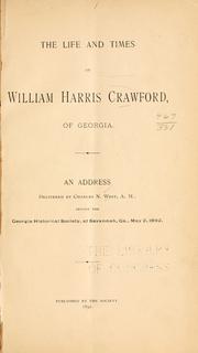 The life and times of William Harris Crawford, of Georgia by Charles N. West