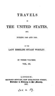 Cover of: Travels in the United States, etc., during 1849 and 1850 by Stuart-Wortley, Emmeline Lady