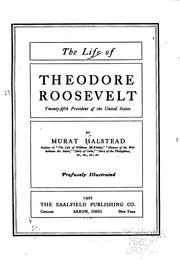 Cover of: The life of Theodore Roosevelt: twenty-fifth president of the United States.