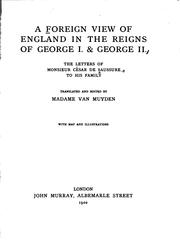 Cover of: A foreign view of England in the reigns of George I. & George II.: The letters of Monsieur César de Saussure to his family