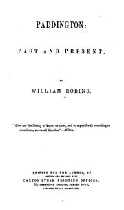 Cover of: Paddington: past and present. by Robins, William, of Paddington, Eng.