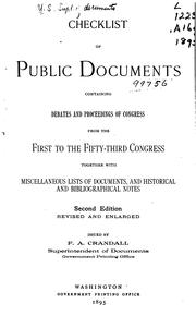 Cover of: Checklist of public documents containing debates and proceedings of Congress from the First to the Fifty-third Congress by United States. Superintendent of Documents