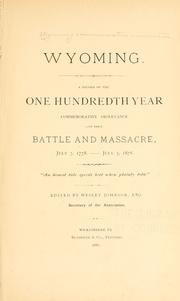 Cover of: Wyoming: a record of the one hundredth year commemorative observance of the battle and massacre, July 3, 1778-July 3, 1878