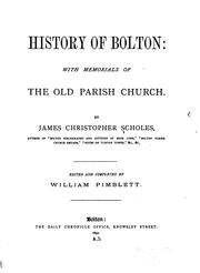 History of Bolton: with memorials of the old parish church by James Christopher Scholes