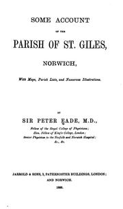 Some account of the parish of St. Giles,Norwich by Peter Eade