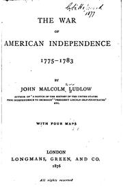 Cover of: The war of American independence, 1775-1783 by John Malcolm Forbes Ludlow