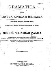 Gramática de la lengua azteca ó mejicana by Miguel Trinidad Palma