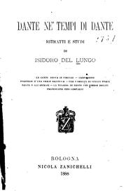 Cover of: Dante ne' tempi di Dante by Isidoro del Lungo
