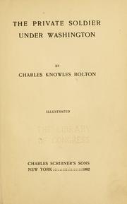Cover of: The private soldier under Washington by Bolton, Charles Knowles