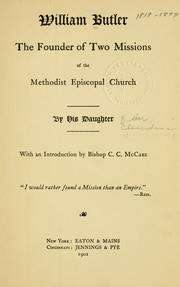 Cover of: William Butler: the founder of two missions of the Methodist Episcopal church